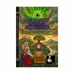Budúcnosť začne na Slovensku